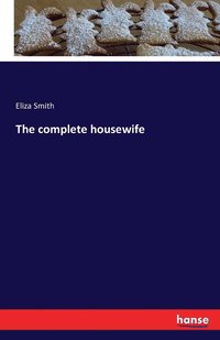 bokomslag The complete housewife