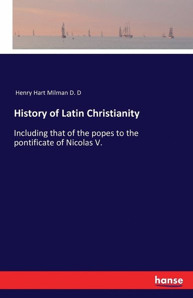 bokomslag History of Latin Christianity