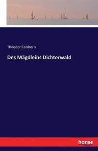 bokomslag Des Magdleins Dichterwald