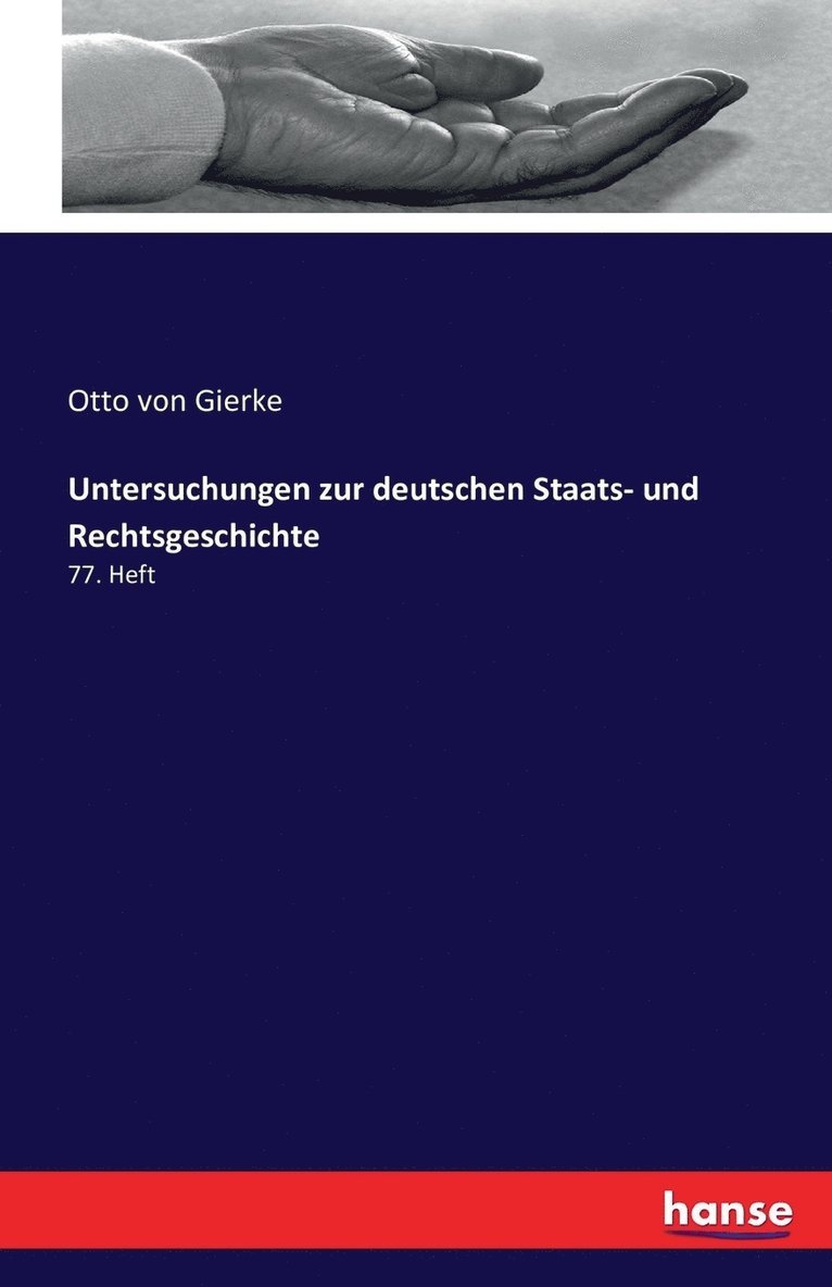 Untersuchungen zur deutschen Staats- und Rechtsgeschichte 1