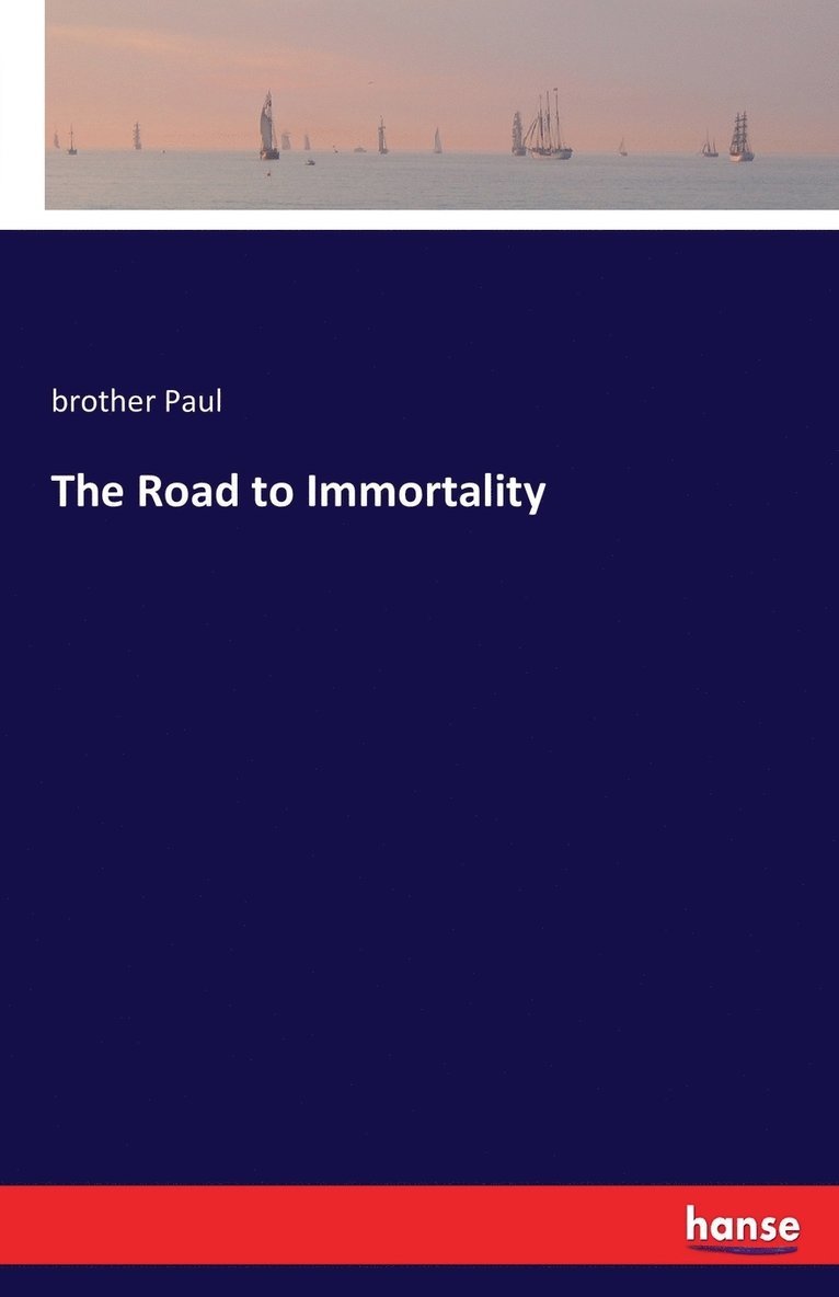 The Road to Immortality 1