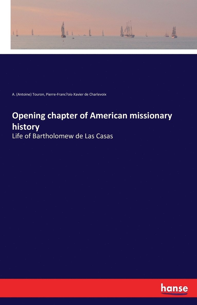 Opening chapter of American missionary history 1