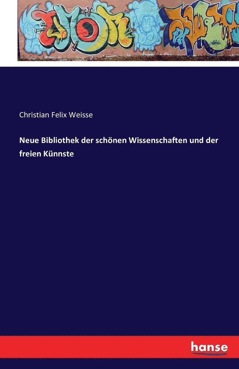 Neue Bibliothek der schnen Wissenschaften und der freien Knnste 1