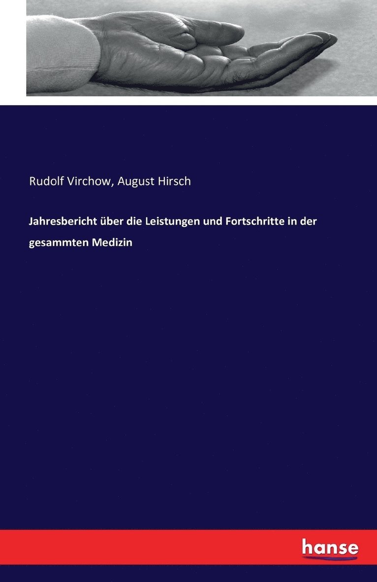 Jahresbericht ber die Leistungen und Fortschritte in der gesammten Medizin 1