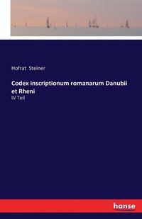 bokomslag Codex inscriptionum romanarum Danubii et Rheni