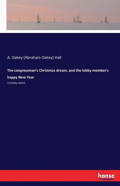 bokomslag congressman's Christmas dream, and the lobby member's happy New Year