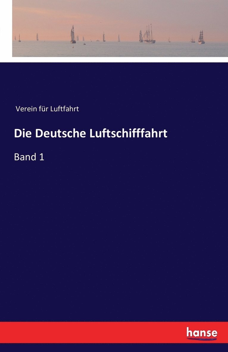 Verein Für Luftfahrt, Verein für Luftfahrt - Deutsche Luftschifffahrt, Häftad