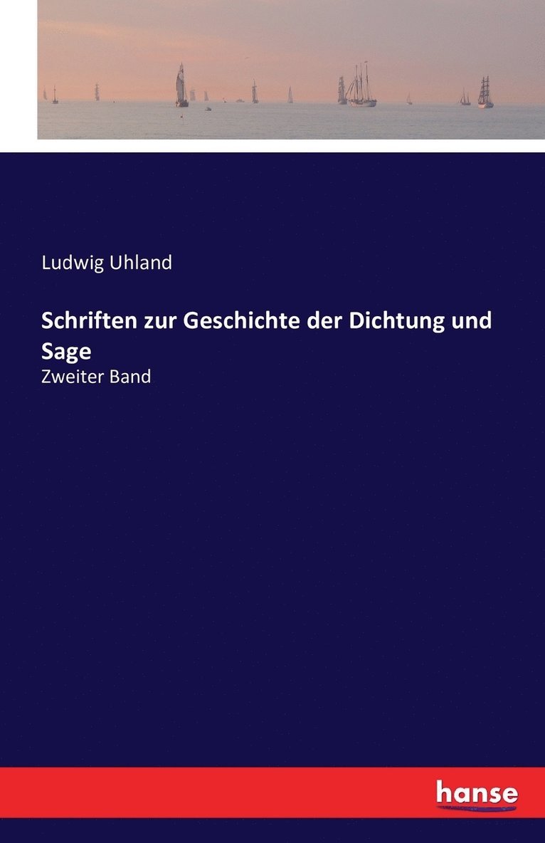 Ludwig Uhland - Schriften zur Geschichte der Dichtung und Sage, Häftad