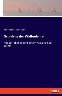 Grundriss der Waffenlehre 1