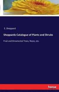 bokomslag Sheppards Catalogue of Plants and Shrubs