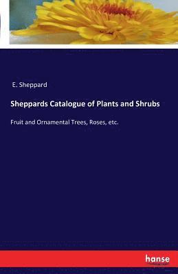 Sheppards Catalogue of Plants and Shrubs 1