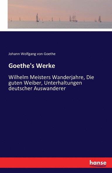 bokomslag Goethe's Werke