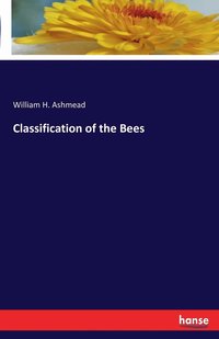 bokomslag Classification of the Bees