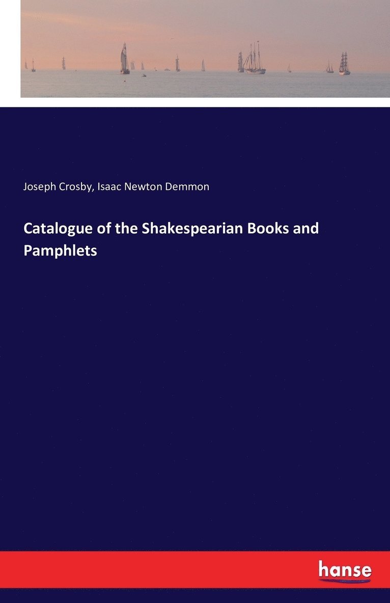 Catalogue of the Shakespearian Books and Pamphlets 1