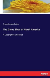 bokomslag The Game Birds of North America