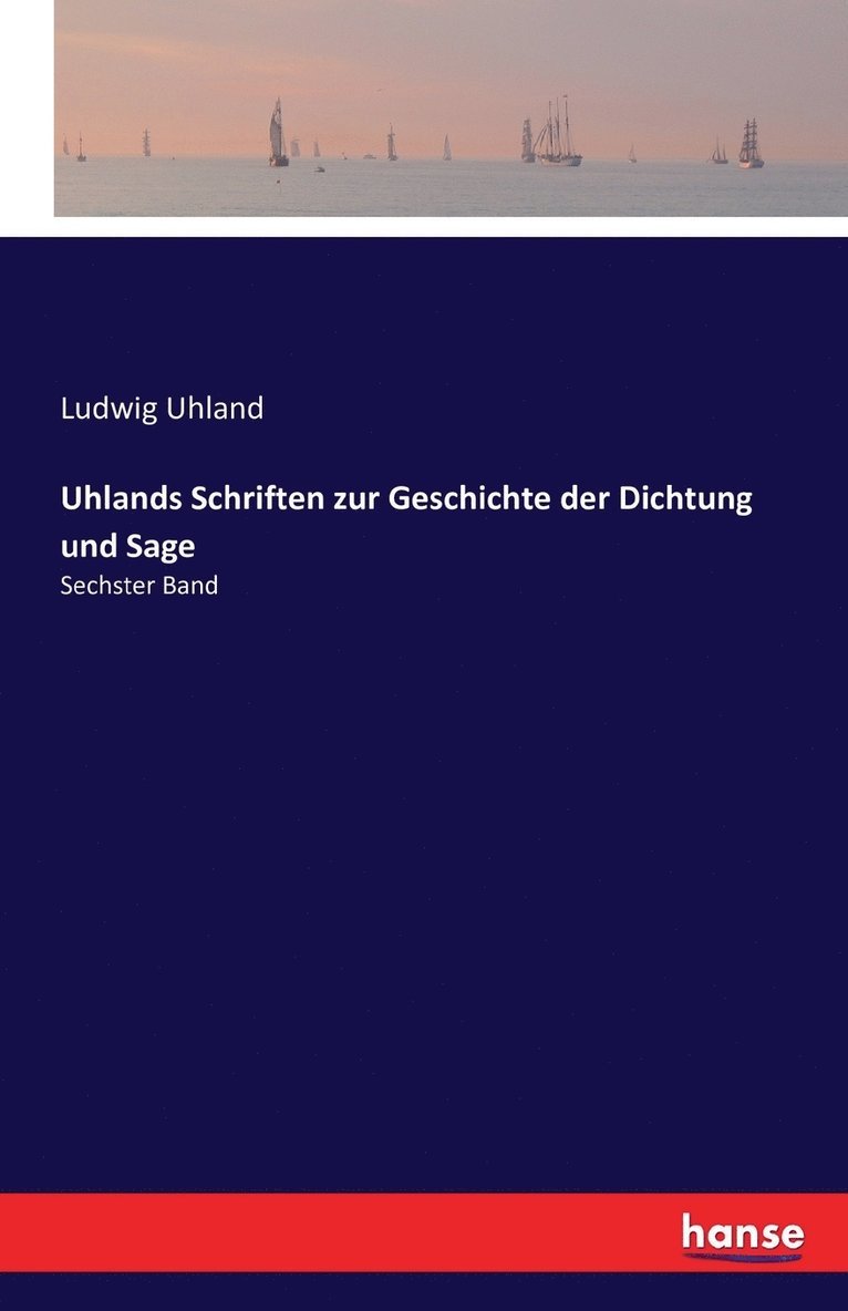 Ludwig Uhland - Uhlands Schriften zur Geschichte der Dichtung und Sage, Häftad