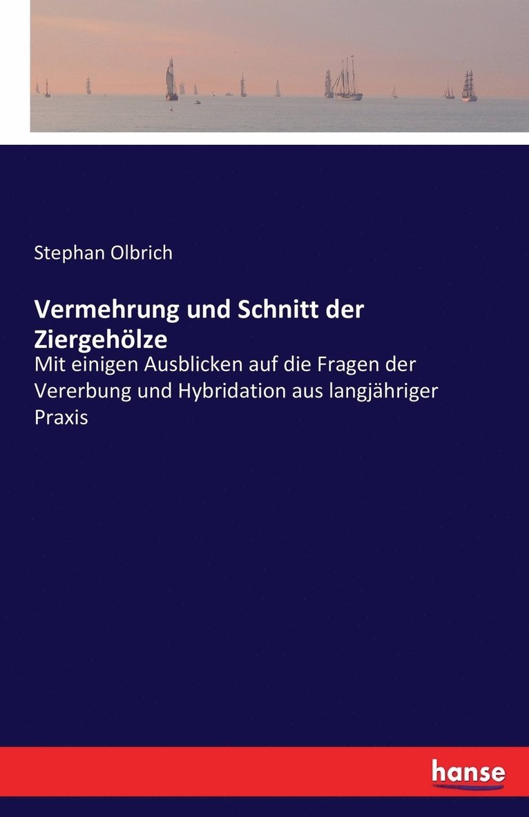 Vermehrung und Schnitt der Ziergehlze 1