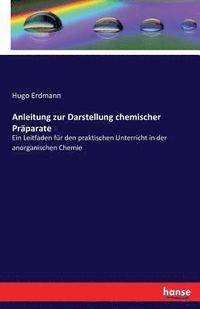 bokomslag Anleitung zur Darstellung chemischer Praparate