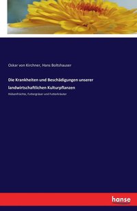 bokomslag Die Krankheiten und Beschadigungen unserer landwirtschaftlichen Kulturpflanzen