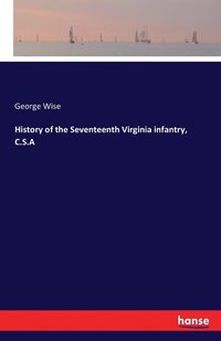 bokomslag History of the Seventeenth Virginia infantry, C.S.A
