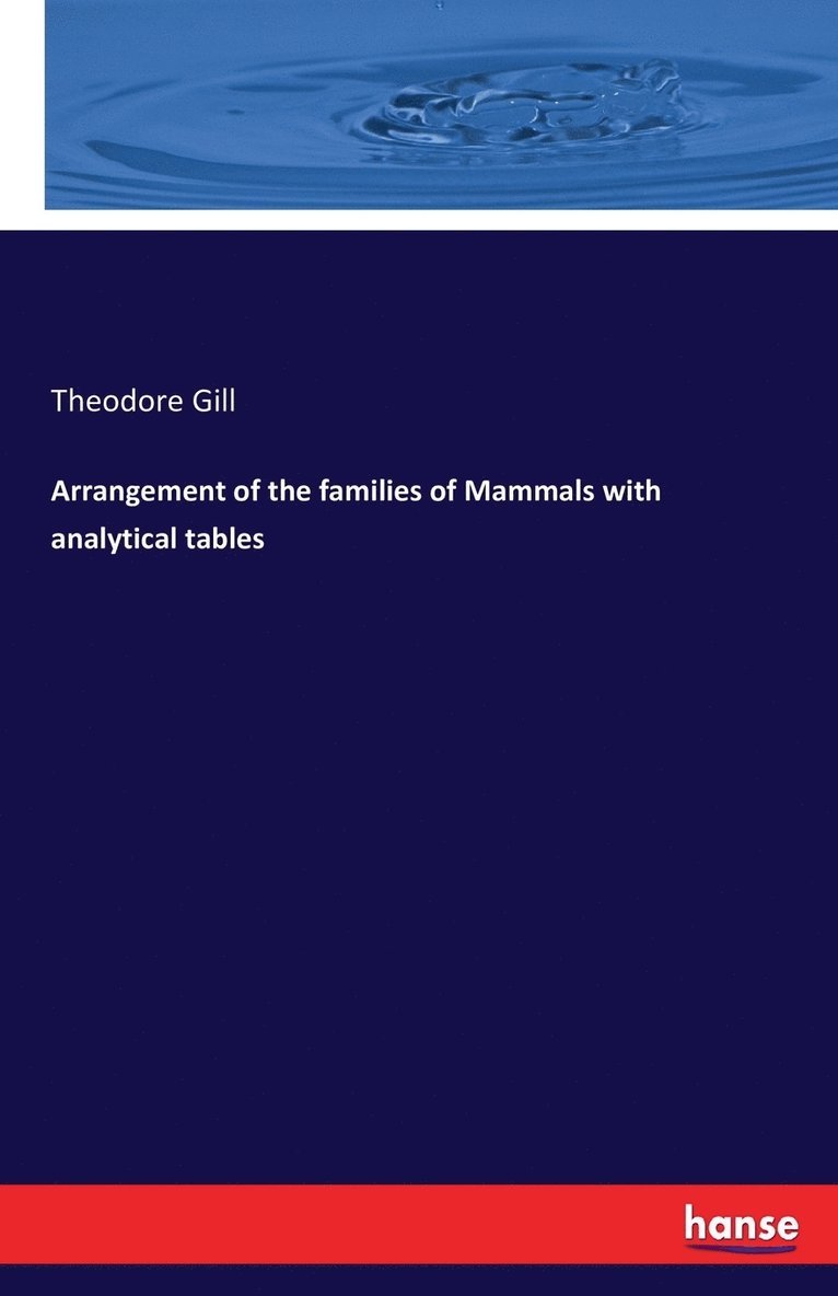 Arrangement of the families of Mammals with analytical tables 1