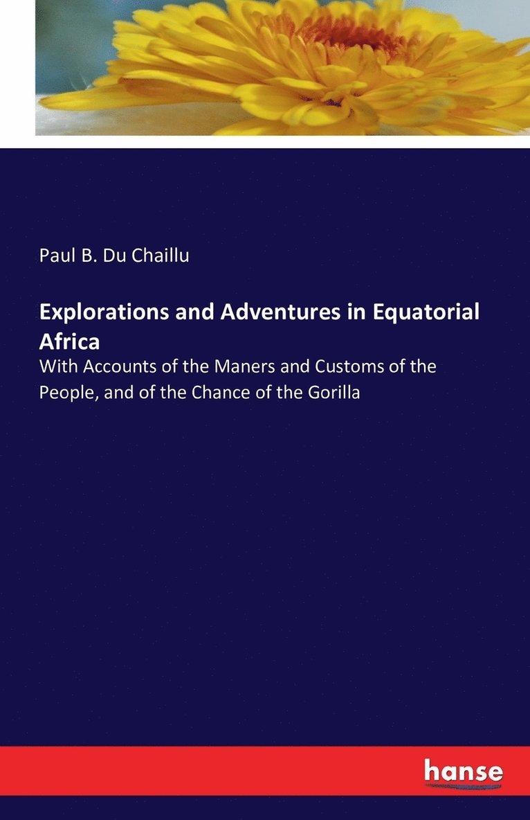 Explorations and Adventures in Equatorial Africa 1