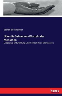 bokomslag UEber die Sehnerven-Wurzeln des Menschen