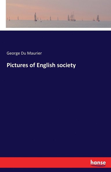 George Du Maurier - Pictures of English society, Häftad