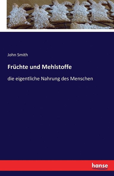 bokomslag Früchte und Mehlstoffe