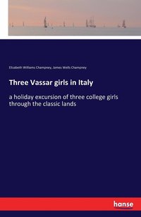 bokomslag Three Vassar girls in Italy