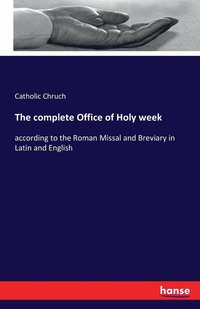 bokomslag The complete Office of Holy week