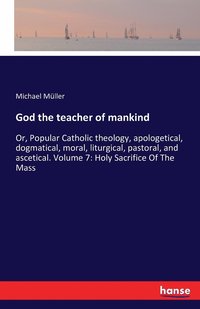 bokomslag God the teacher of mankind