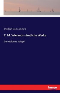 bokomslag C. M. Wielands smtliche Werke