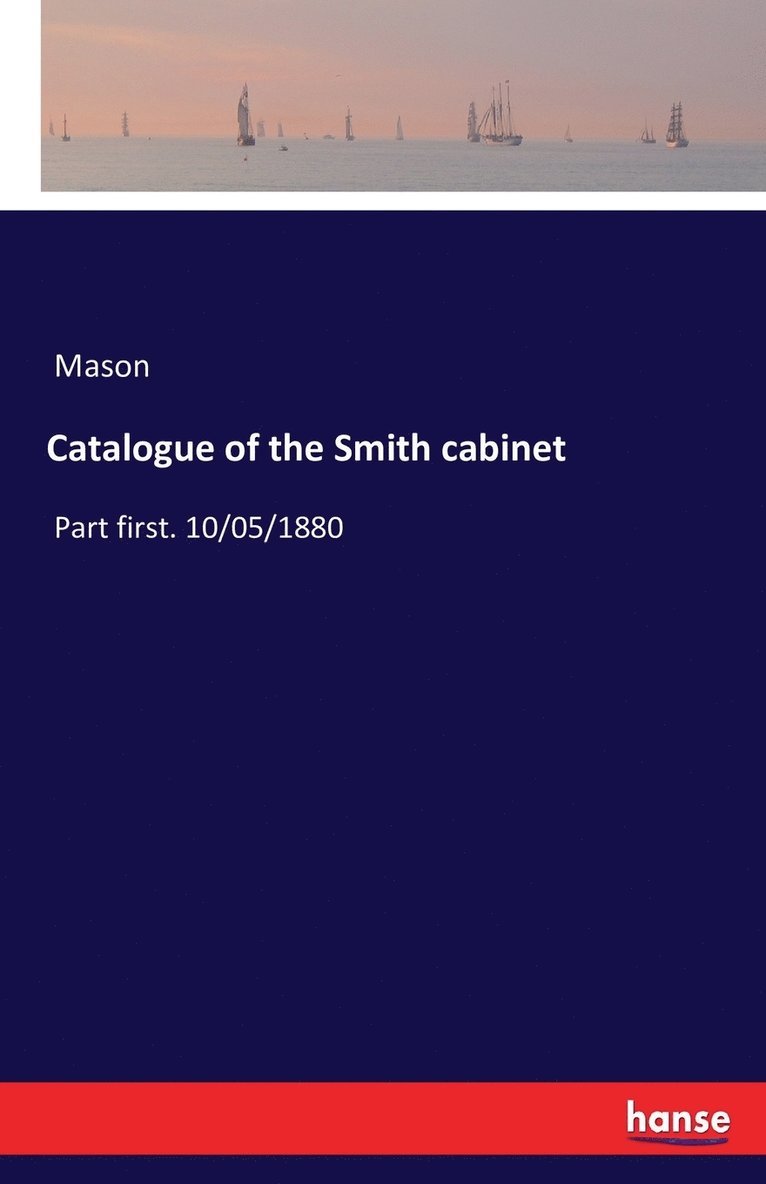 Mason - Catalogue of the Smith cabinet, Häftad
