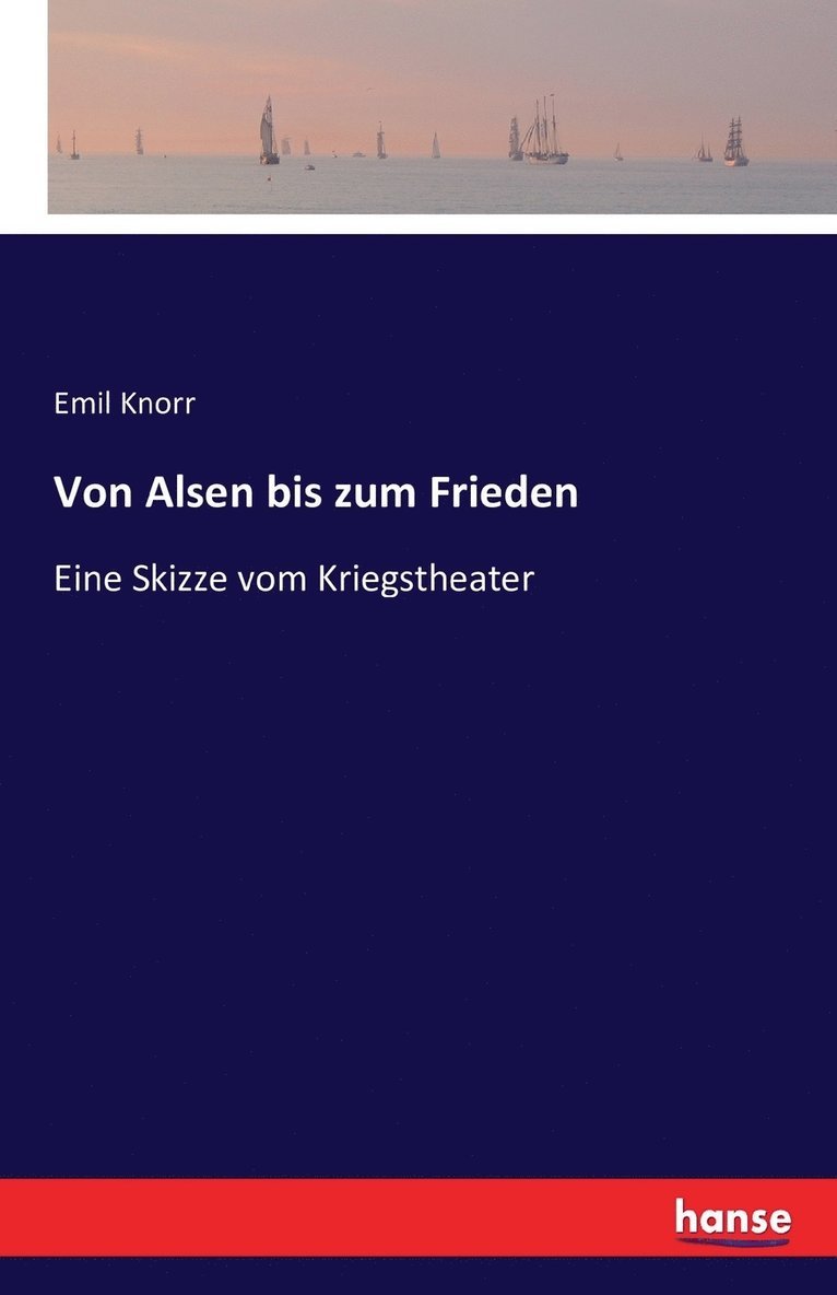 Von Alsen bis zum Frieden