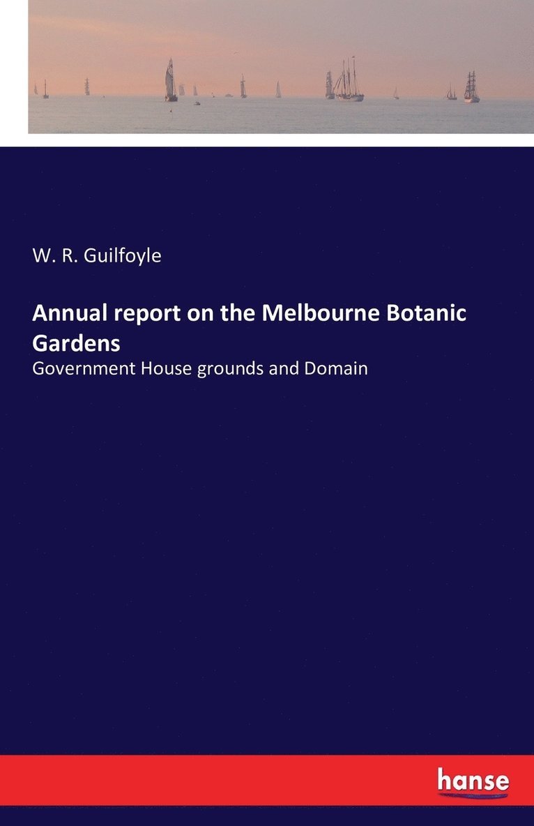 Annual report on the Melbourne Botanic Gardens 1