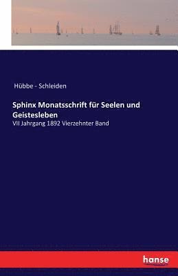 Sphinx Monatsschrift fr Seelen und Geistesleben 1