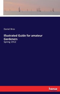 bokomslag Illustrated Guide for amateur Gardeners