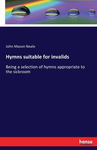 bokomslag Hymns suitable for invalids