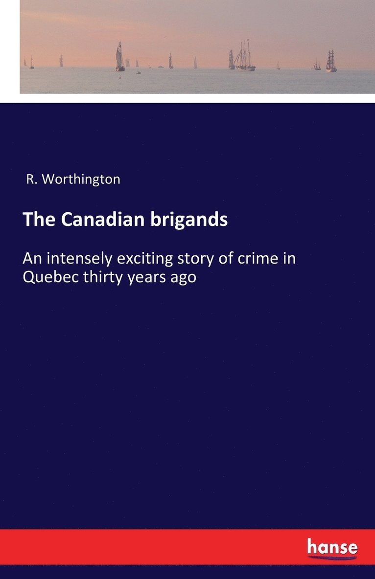 The Canadian brigands 1