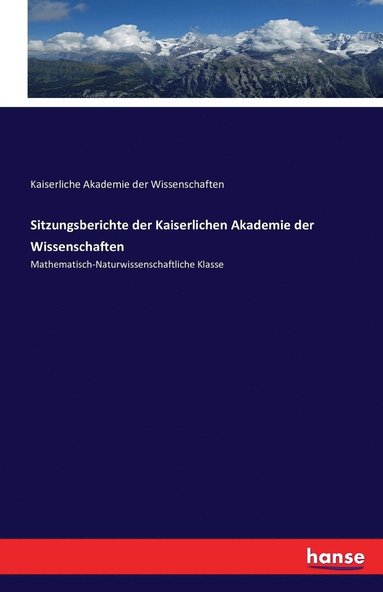 bokomslag Sitzungsberichte der Kaiserlichen Akademie der Wissenschaften