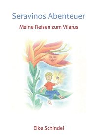 bokomslag Seravinos Abenteuer - Meine Reisen zum Vilarus