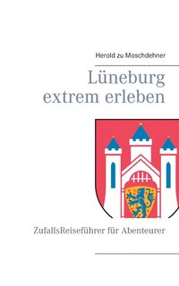 bokomslag Lneburg extrem erleben