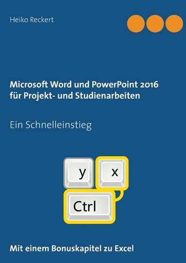 bokomslag Microsoft Word und PowerPoint 2016 für Projekt- und Studienarbeiten