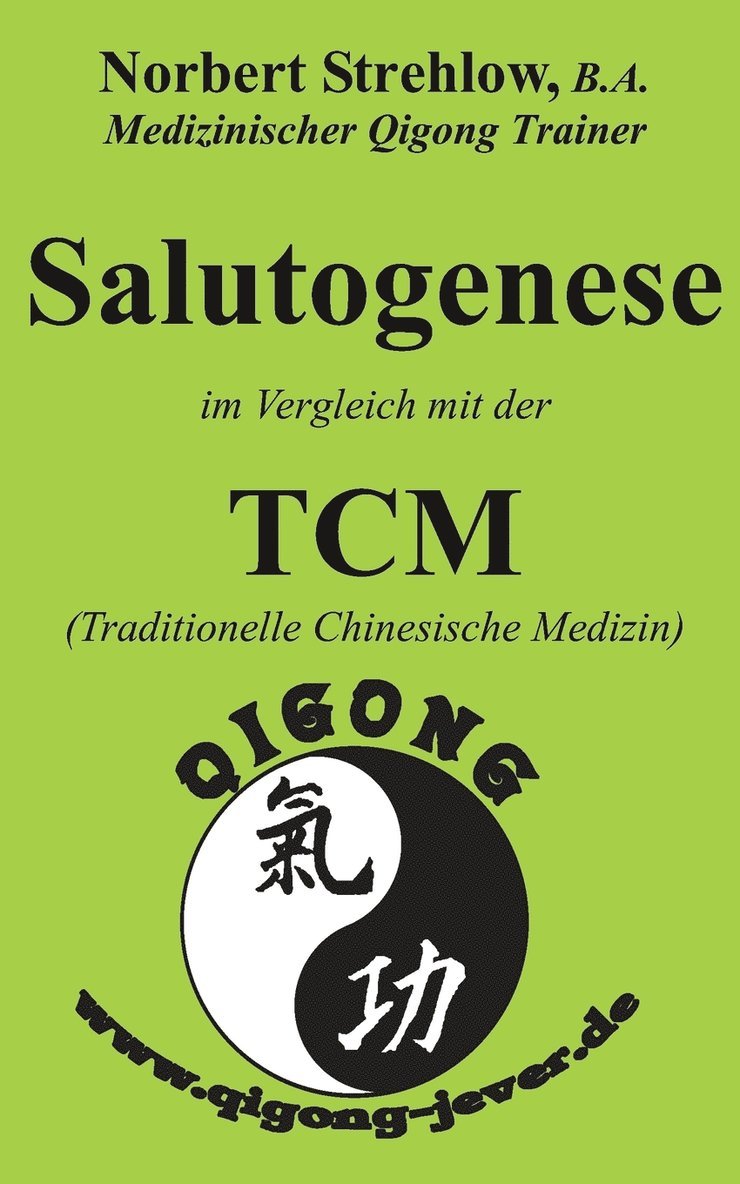 Salutogenese im Vergleich mit der TCM (Traditionelle Chinesische Medizin) 1