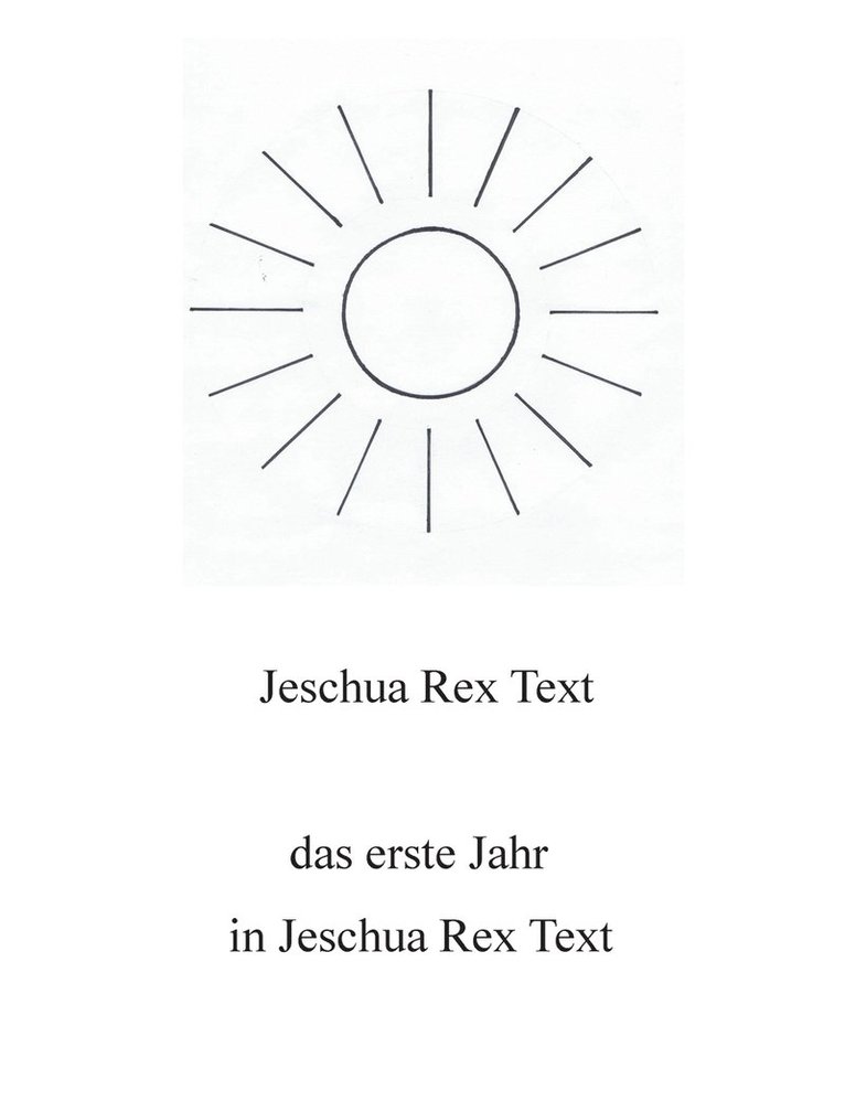 erste Jahr in Jeschua Rex Text