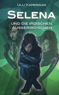 bokomslag Selena und die irdischen Außerirdischen