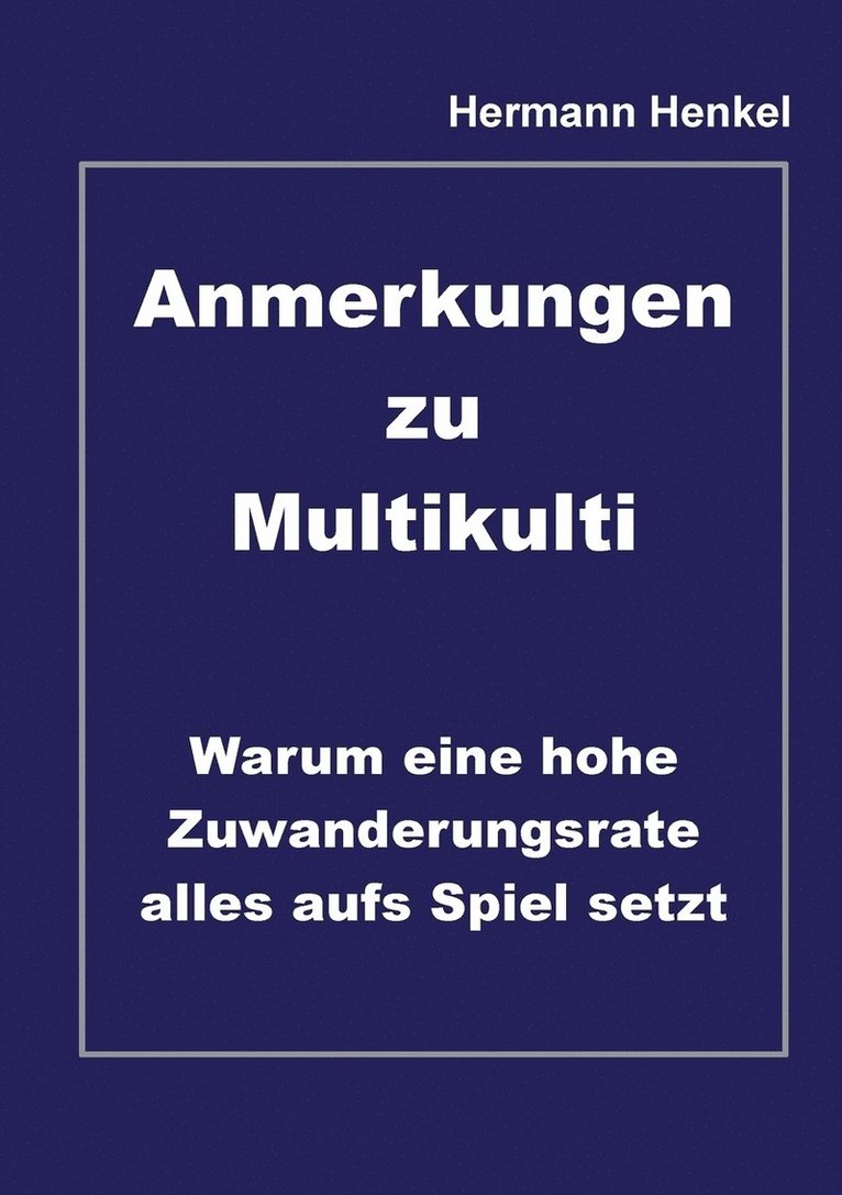 Hermann Henkel - Anmerkungen zu Multikulti, Häftad