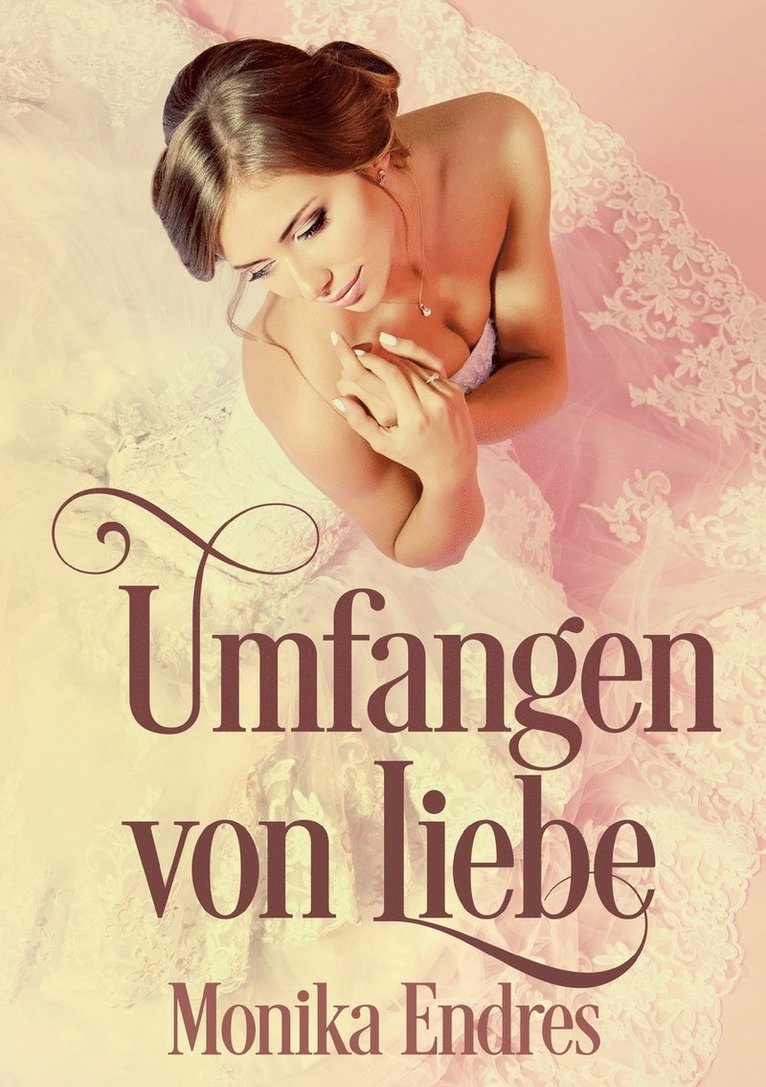 Umfangen von Liebe 1