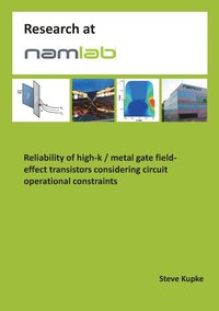 bokomslag Reliability of high-k / metal gate field-effect transistors considering circuit operational constraints